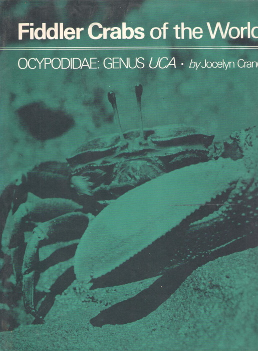 Crane, J. - Fiddler Crabs of the World: Ocypodidae: Genus <i>Uca</i>
