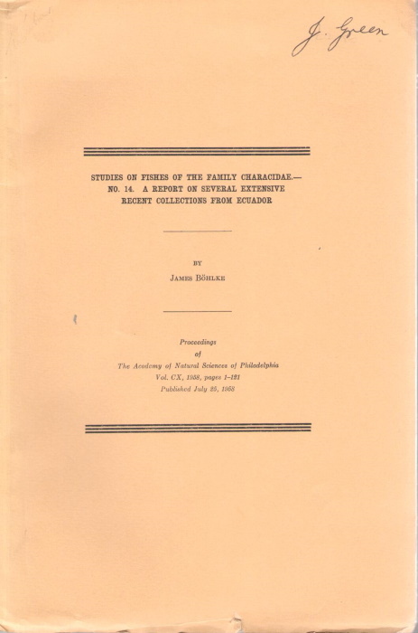 Bohlke, J. - Studies on Fishes of the Family Characidae. No. 14. A Report on Several Extensive Recent Collections from Ecuador