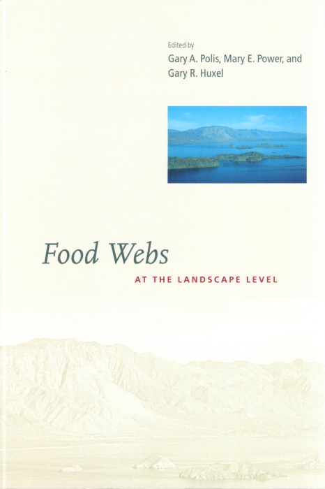 Polis, G.A.; Power, M.E.; Huxel, G.R. (Eds) - Food webs: At the Landscape Level