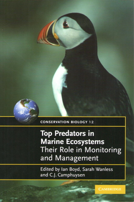 Boyd, I.; Wanless, S.; Camphuysen, C.J. (Eds) - Top Predators in Marine Ecosystems: Their Role in Monitoring and Management