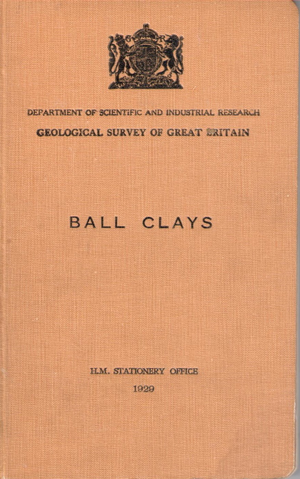 Scott, A. - Ball Clays (Special Reports on the Mineral Resources of Great Britain. Vol. XXXI)