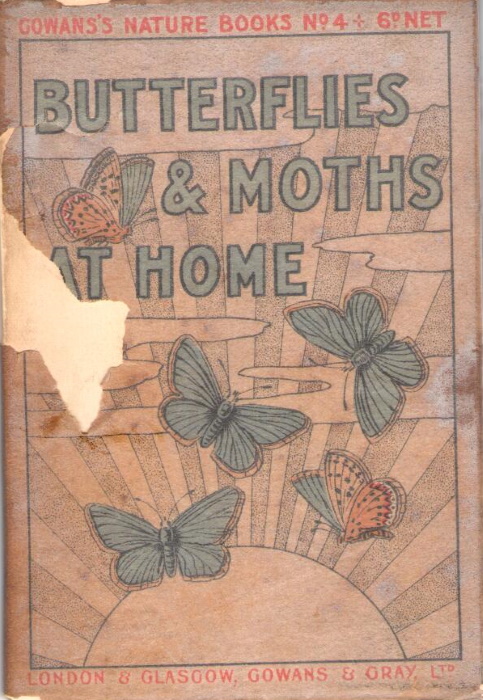  - Gowans's Nature Books, No.4: Butterflies and Moths at Home