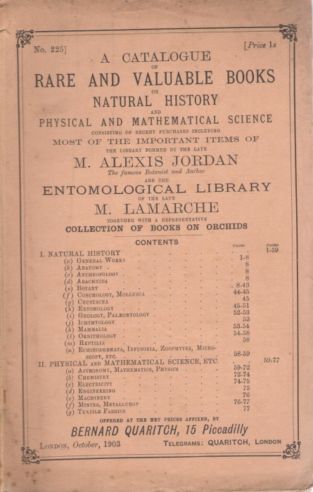 Bernard Quaritch - A Catalogue of Rare and Valuable Books on Natural History and Physical and Mathematical Science Consisting of Recent Purchases Including Most of the Important Items of the Library formed by the late M. Alexis Jordan and the Entomological Library of the la