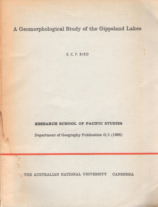 Bird, E.C.F. - The Geomorphological Study of the Gippsland Lakes