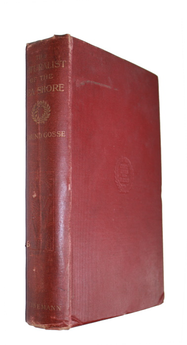 Gosse, Edmund - The Naturalist of the Sea-Shore: Life of Philip Henry Gosse