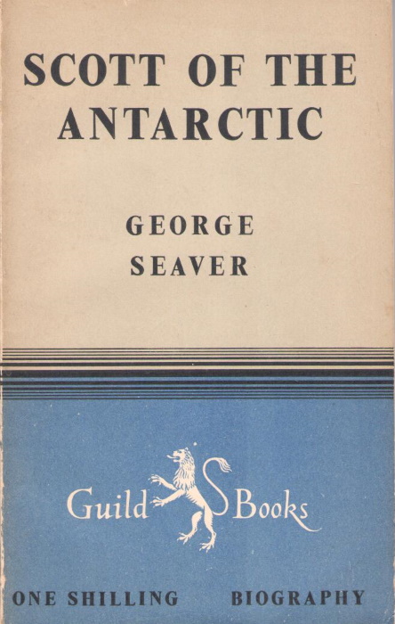 Seaver, G. - Scott of the Antarctic: a study in character
