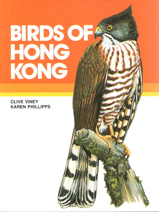 Viney, C.; Phillipps, K. - Birds of Hong Kong
