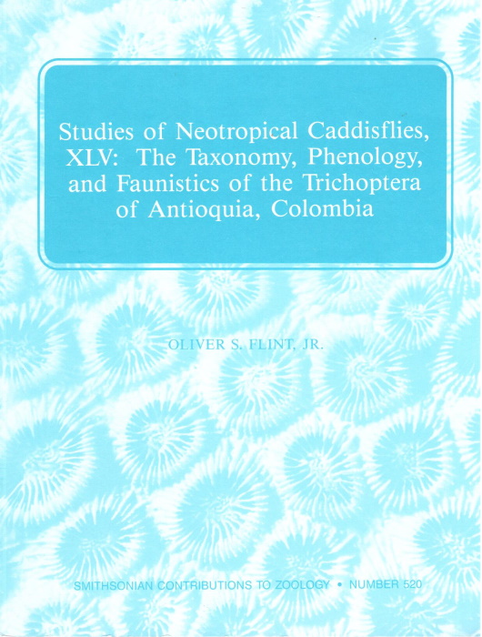 Flint, O.S - Studies of Neotropical Caddisflies XLV: the taxonomy, phehology and faunistics of the Trichoptera of Antioquia, Columbia