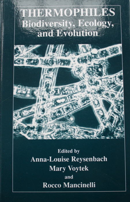 Reysenbach, A.-L.; Voytek, M.; Mancinelli, R. (Eds) - Thermophiles: Biodiversity, Ecology and Evolution