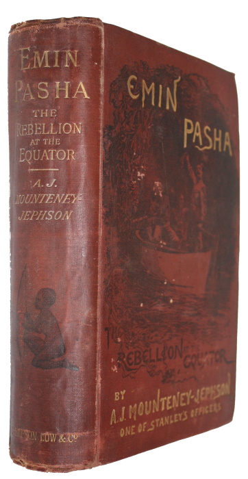 Mounteney-Jephson, A.J. - Emin Pasha and the Rebellion at the Equator: A Story of Nine Months Experience in the Last of the Soudan Provinces