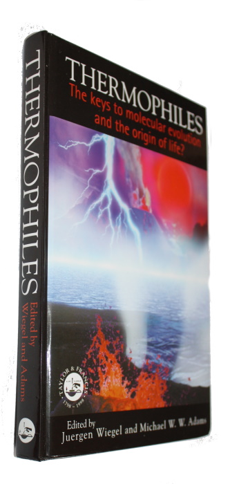 Wiegel, J.; Adams, M.W.W. (Eds) - Thermophiles: The Keys to Molecular Evolution and the Origin of Life?