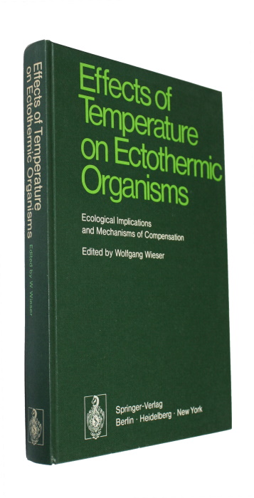 Wieser, W. (Ed.) - Effects of Temperature on Ectothermic Organisms: Ecological Implications and Mechanisms of Compensation