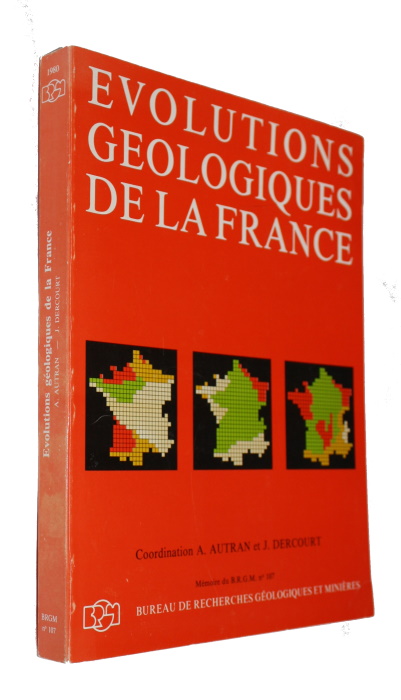 Autran, A.; Dercourt, J. (Eds) - Evolutions gologiques de la France
