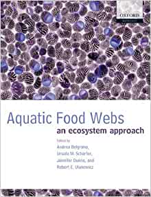 Belgrano, A.; Scharler, U.M.; Dunne, J.; Ulanowicz, R.E. - Aquatic Food Webs: an Ecosystem Approach