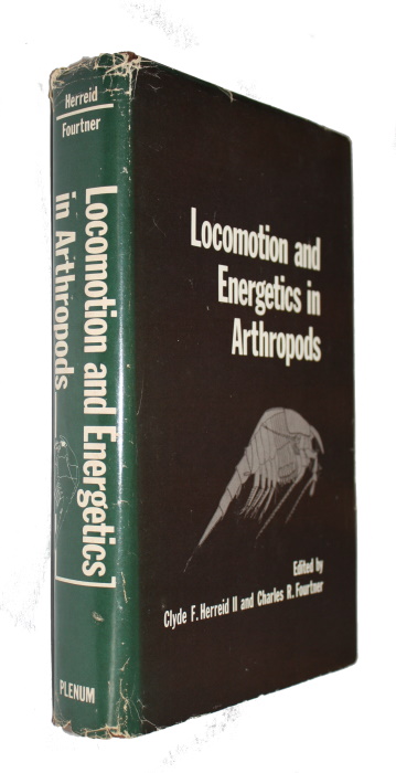 Herreid, C.F.; Fourtner, C.R. (Eds) - Locomotion and Energetics in Arthropods