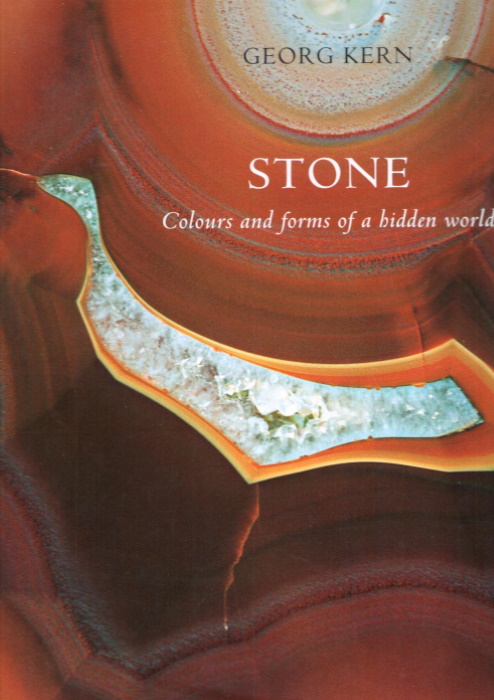Kern, G. - Stone: Colours and forms of a hidden world