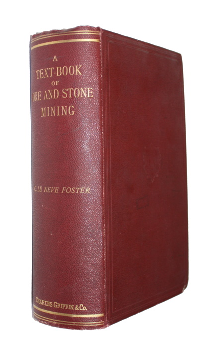 Foster, C. le N. - A Text-book of Ore and Stone Mining