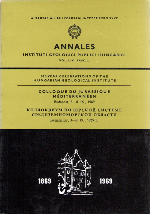Vegh-Neubrandt, E. (Ed.) - 100-year celebration of the Hungarian Gelogical Institute Colloque du Jurassique Mditerranen Budapest, 3-8. Ix., 1969