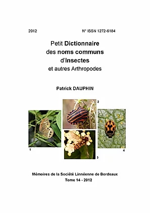 Dauphin, P. - Petit Dictionnaire des noms communs d'Insectes et autres Arthropodes
