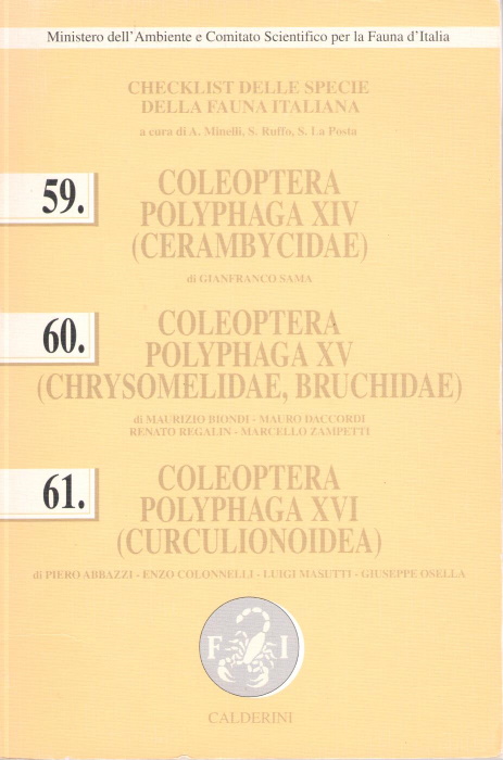 Sama, G.; Biondi, M.; Daccordi, M.; Regalin, R.; Zampetti, M.; Abbazzi, P.; Colonnelli, E.; Masutti, L.; Osella, G. - Checklist delle Specie della Fauna Italiana: 59. Coleoptera Polyphaga XIV (Cerambycidae); 60. Coleoptera Phytophaga XV (Chrysomelidae, Bruchidae); 61. Coleoptera Phytophaga XVI (Curculionoidea)