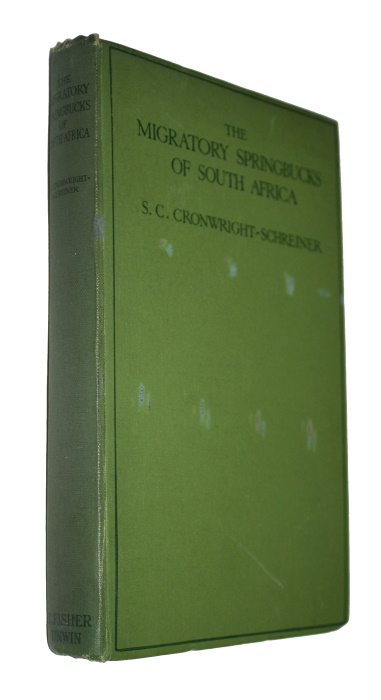Cronwright-Schreiner, S.C. - The Migratory Springbucks of South Africa (<i>The Trekbokke</i>)