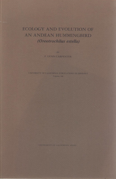Carpenter, F.L - Ecology and Evolution of an Andean Hummingbird (<i>Oreotrochilus estella</i>)