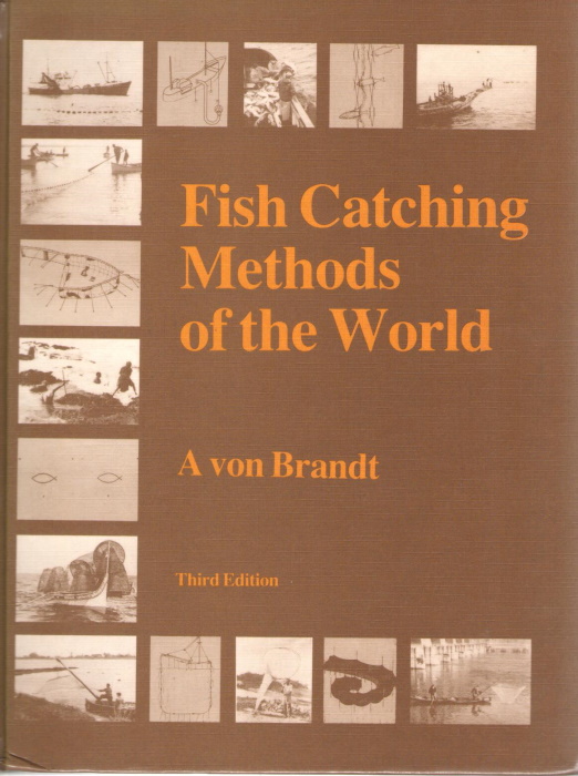 Brandt, A. von - Fish Catching Methods of the World