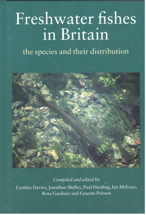 Davies, C.; Shelley, J.; Harding, P. et al - Freshwater Fishes in Britain: the species and their distribution