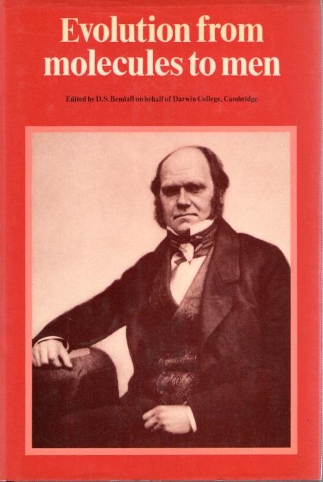 Bendall, D.S. (Ed.) - Evolution from Molecules to Men