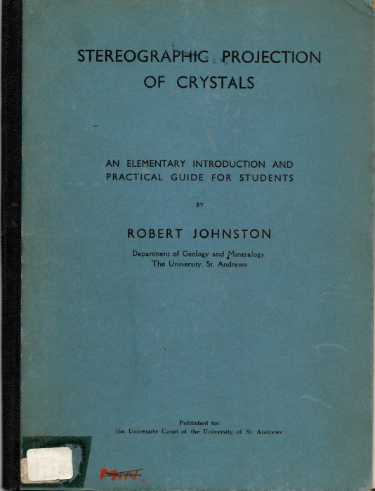 Johnston, R. - Stereographic Projection of Crystals: An elementary introduction and practical guide for students