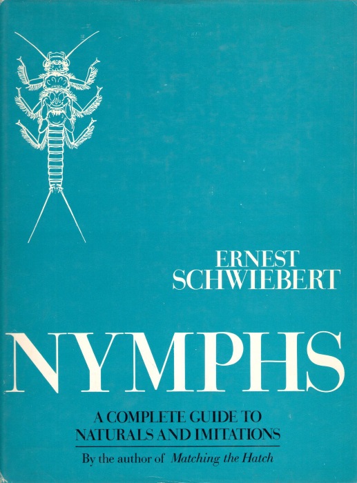 Schwiebert, E. - Nymphs: A Complete Guide to Naturals and their Imitations