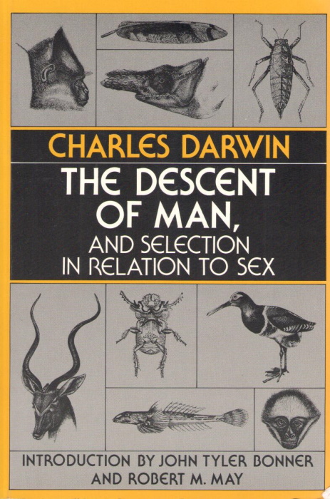 Darwin, Charles - Descent of Man, and Selection in Relation to Sex
