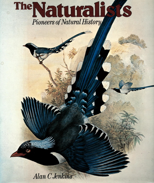 Jenkins, A.C. - The Naturalists: Pioneers of Natural History