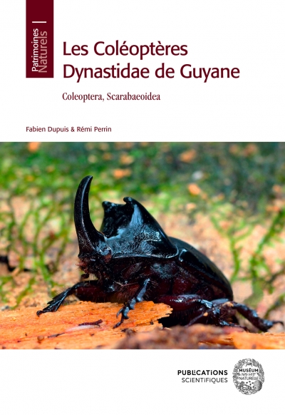 Dupuis, F.; Perrin, R. - Les Coloptres Dynastidae de Guyane: Coleoptera, Scarabaeoidea