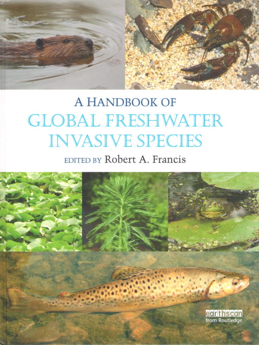Francis, R.A. - A Handbook of Global Freshwater Invasive Species