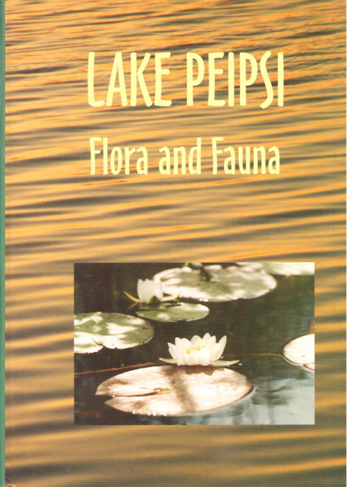 Pihu, E.; Haberman, J. (Eds) - Lake Peipsi: Flora and Fauna