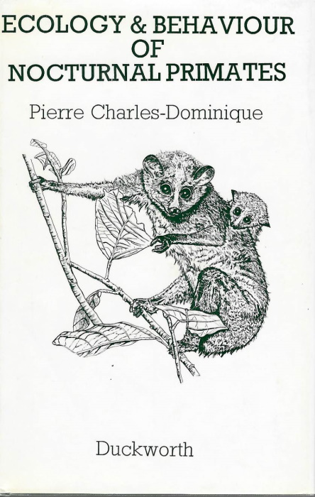 Charles-Dominique, P.; Martin, R.D. (Trans.) - Ecology and Behaviour of Nocturnal Primates: Prosimians of Equatorial West Africa