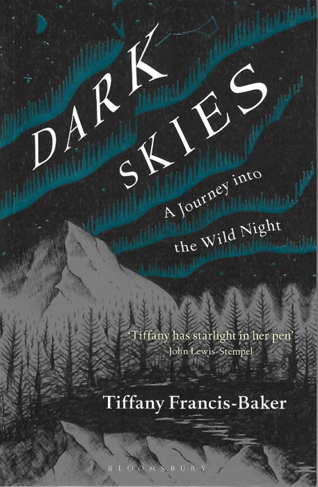 Francis-Baker, T. - Dark Skies: A Journey into the Wild Night