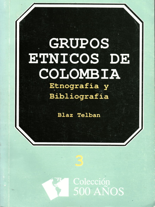 Telban, B. - Grupos tnicos de colombia. Etnografa y bibliografa