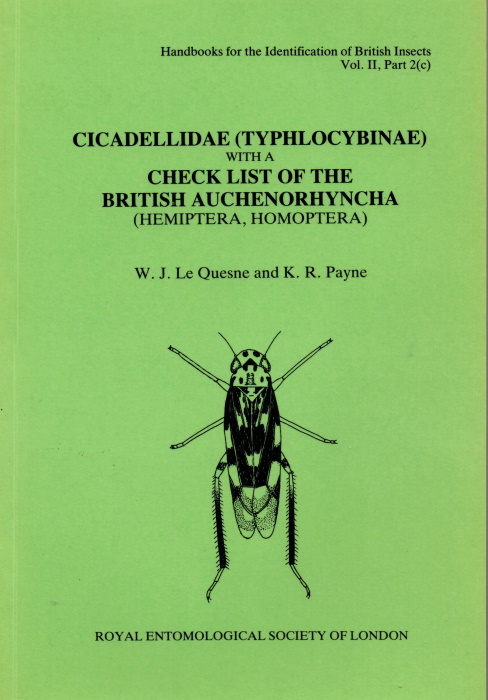 Le Quesne, W.J.; Payne, K.R. - Cicadellidae (Typhlocybinae) with a check list of the British Auchenorhyncha (Handbooks for the Identification of British Insects 2/2c)