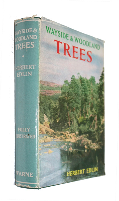 Edlin, H.L. - Wayside and Woodland Trees A guide to the trees of Britain and Ireland