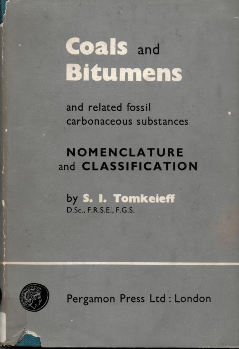 Tomkeieff, S.I. - Coals and Bitumens, and Related Fossil Carbonaceous Substances: Nomenclature and Classification