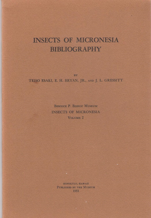 Esaki, T.; Bryan, E.H.; Gressitt, J.L. - Insects of Micronesia Vol. 2: Bibliography