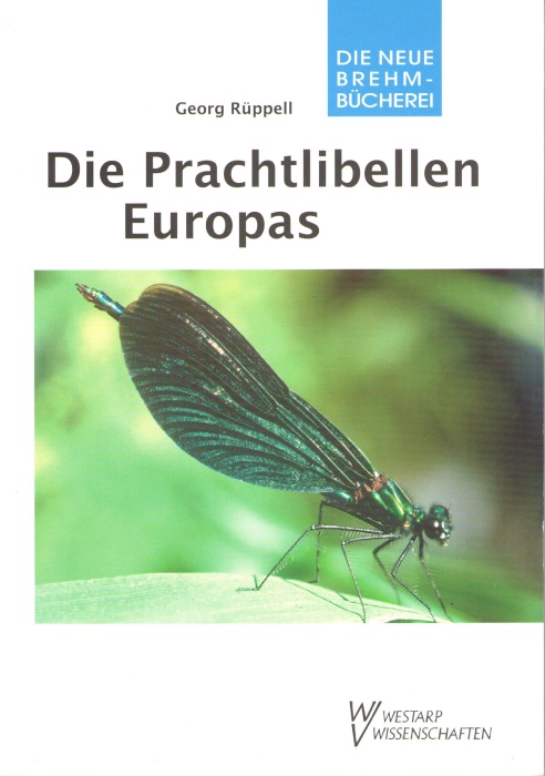 Rueppell, G.; Rehfeldt, M.; Lindeboom, M. - Die Prachtlibellen Europas  (Die Libellen Europas 4)
