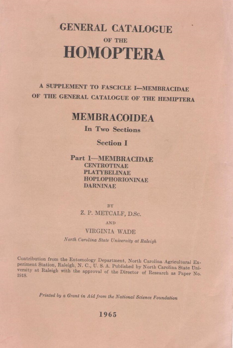 Metcalf, Z.P.; Wade, V. - General Catalogue of the Homoptera. A Supplement to Fascicle. I: Membracoidea of the General Catalogue of the Hemiptera. Membracoidea Section I, Part 1: Membracidae, Centrotinae, Platybelinae, Hoplophorioninae, Darninae