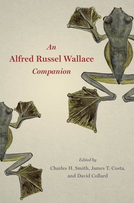 Smith, C.H; Costa, J.; Collard, D.A (Eds) - An Alfred Russel Wallace Companion