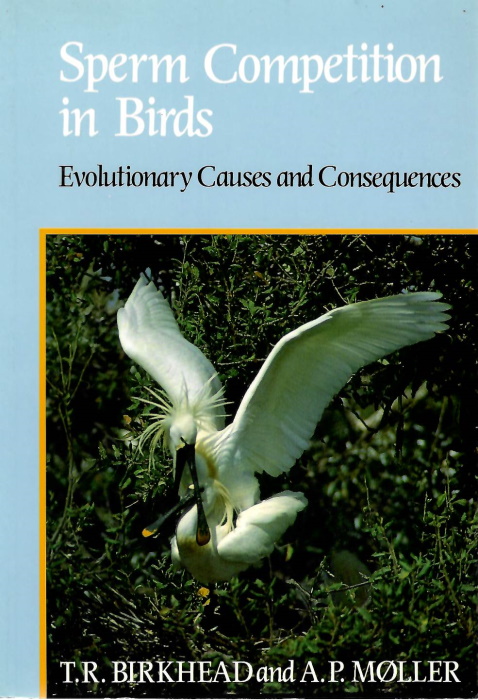 Birkhead, T.R.; Mller, A.P. - Sperm Competition in Birds: Evolutionary Causes and Consequences