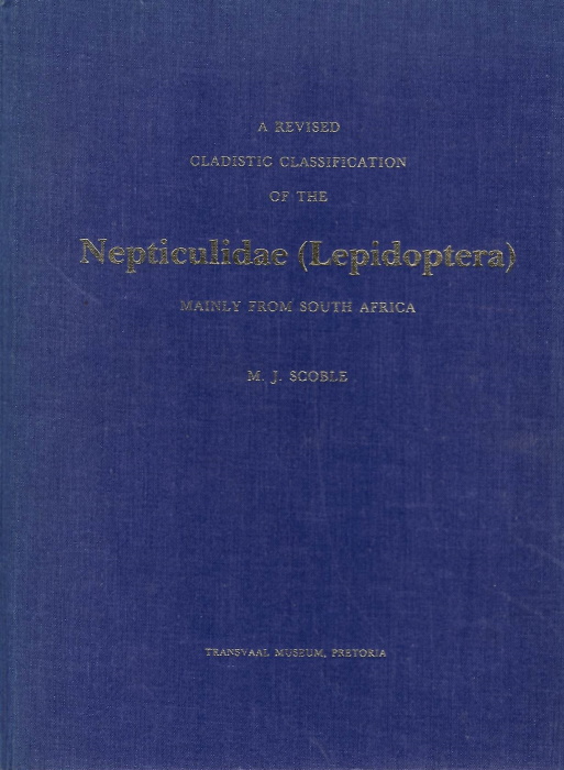 Scoble, M.J. - A Revised Cladistic Classification of the Nepticulidae (Lepidoptera) with descriptions of new taxa Mainly from South Africa