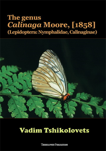 Tshikolovets, V.V. - The genus Calinaga Moore, [1858] (Lepidoptera: Nymphalidae, Calinaginae)