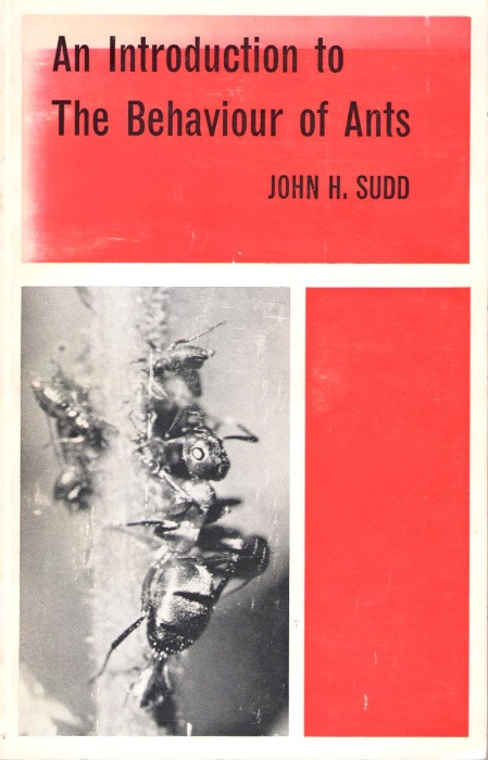 Sudd, J.H. - An Introduction to the Behaviour of Ants
